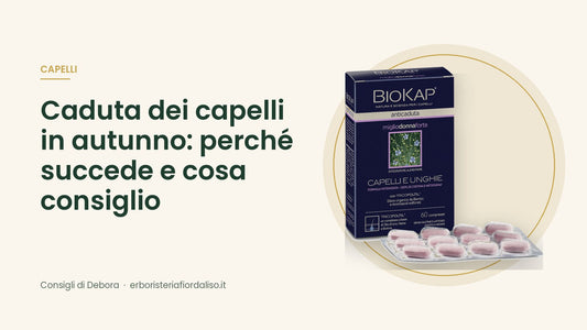 Caduta dei capelli in autunno: perché succede e cosa consiglio