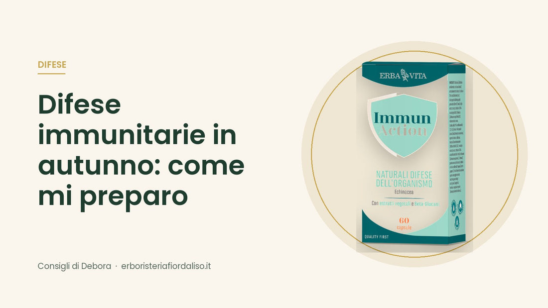 Difese immunitarie in autunno: come mi preparo e cosa consiglio