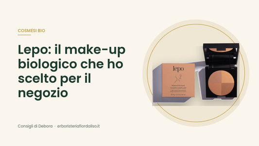 Lepo make-up biologico: perché lo ho scelto per il negozio