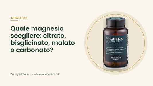 Quale magnesio scegliere: le forme a confronto